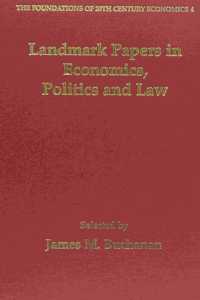 Landmark Papers in Economics, Politics and Law Selected by James M. Buchanan