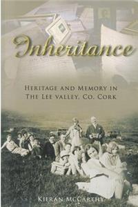 Inheritance: Heritage & Memory in the Lee Valley, Co. Cork