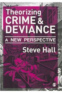 Theorizing Crime & Deviance