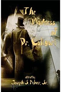 Madness of Dr. Caligari