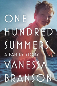 One Hundred Summers: A Family Story