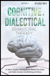 Cognitive Behavioral Therapy and Dialectical Behavioral Therapy