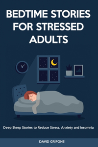 Bedtime Stories for Stressed Adults