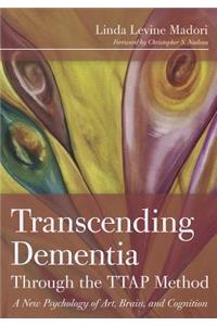 Transcending Dementia Through the TTAP Method