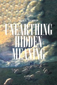 Unearthing Hidden Meaning