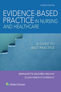 Lippincott Coursepoint for Melnyk and Fineout-Overholt: Evidence-Based Practice in Nursing and Healthcare