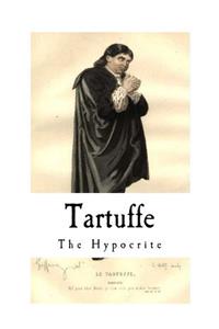 Tartuffe: The Hypocrite