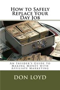 How to Safely Replace Your Day Job