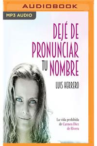 Dejé de Pronunciar Tu Nombre