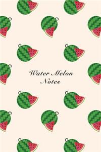 Water Melon Notes