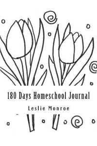 180 Days Homeschool Journal: Relaxed Method for Planning Your Homeschool