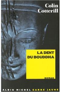 Dent Du Bouddha (La)