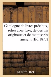 Catalogue de Livres Précieux, Reliés Avec Luxe, de Dessins Originaux