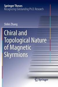 Chiral and Topological Nature of Magnetic Skyrmions