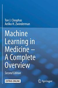 Machine Learning in Medicine – A Complete Overview