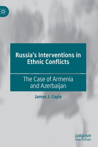 Russia's Interventions in Ethnic Conflicts