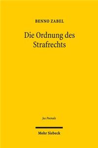 Die Ordnung des Strafrechts