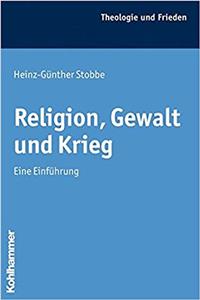 Religion, Gewalt Und Krieg