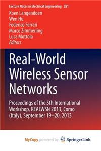 Real-World Wireless Sensor Networks