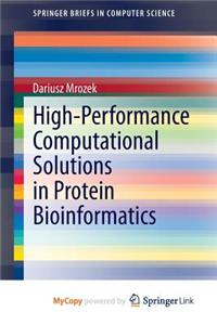 High-Performance Computational Solutions in Protein Bioinformatics