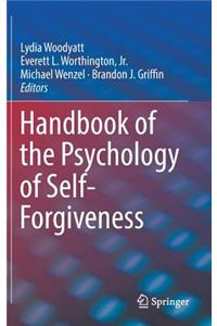 Handbook of the Psychology of Self-Forgiveness