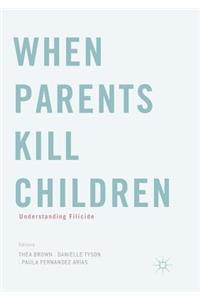 When Parents Kill Children