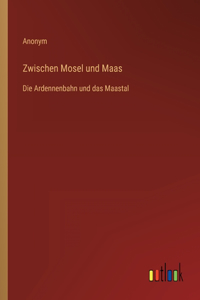 Zwischen Mosel und Maas
