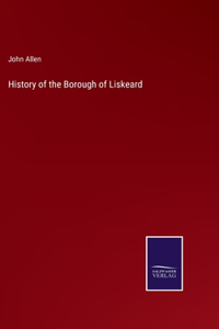 History of the Borough of Liskeard