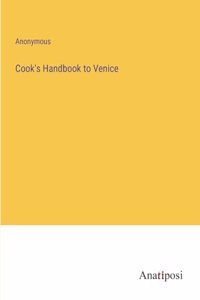 Cook's Handbook to Venice