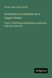 Grammaire et Vocabulaire de la Langue Taensa