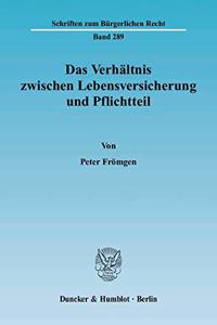 Das Verhaltnis Zwischen Lebensversicherung Und Pflichtteil