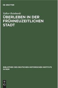 Überleben in der frühneuzeitlichen Stadt