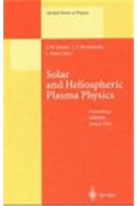 Solar and Heliospheric Plasma Physics
