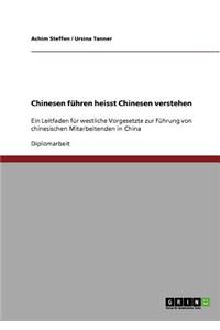 Chinesen führen heisst Chinesen verstehen