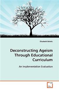 Deconstructing Ageism Through Educational Curriculum