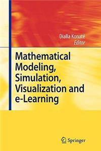 Mathematical Modeling, Simulation, Visualization and E-Learning