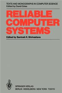 Reliable Computer Systems