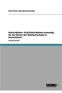 Online-Wahlen - Sind Online-Wahlen notwendig für die Reform der Wahltechnologie in Deutschland?