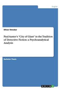 Paul Auster's City of Glass in the Tradition of Detective Fiction