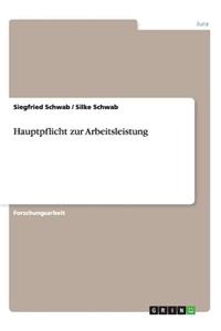 Hauptpflicht zur Arbeitsleistung