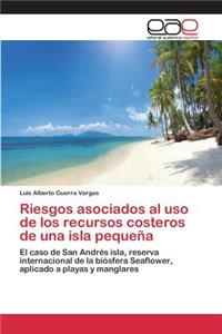 Riesgos asociados al uso de los recursos costeros de una isla pequeña