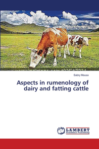 Aspects in rumenology of dairy and fatting cattle