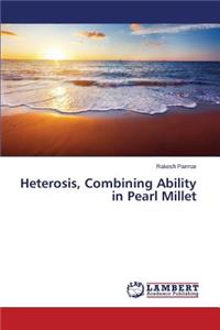 Heterosis, Combining Ability in Pearl Millet