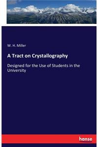 Tract on Crystallography