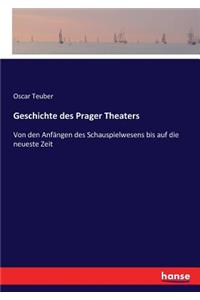 Geschichte des Prager Theaters