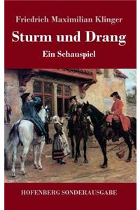 Sturm und Drang: Ein Schauspiel