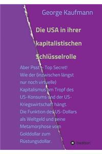 Die USA in ihrer kapitalistischen Schlüsselrolle