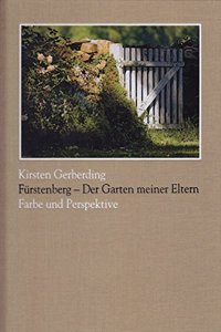 Furstenberg - Der Garten Meiner Eltern