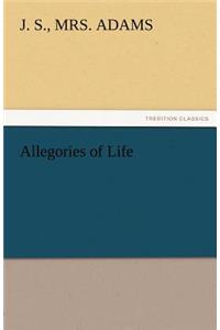 Allegories of Life