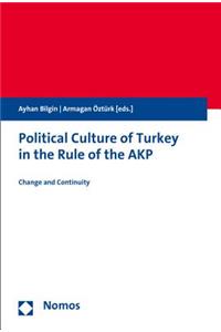 Political Culture of Turkey in the Rule of the Akp